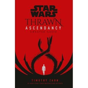 Star Wars: Thrawn Ascendancy (Book II: Greater Good) -- Timothy Zahn